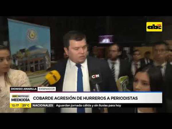 Cobarde agresión de hurreros a periodistas - Tv - ABC Color