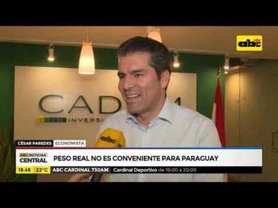 Peso real no es conveniente para Paraguay - Tv - ABC Color