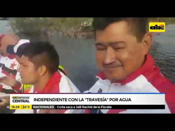 Copa Paraguay: Independiente con la "travesía" por agua - Tv - ABC Color