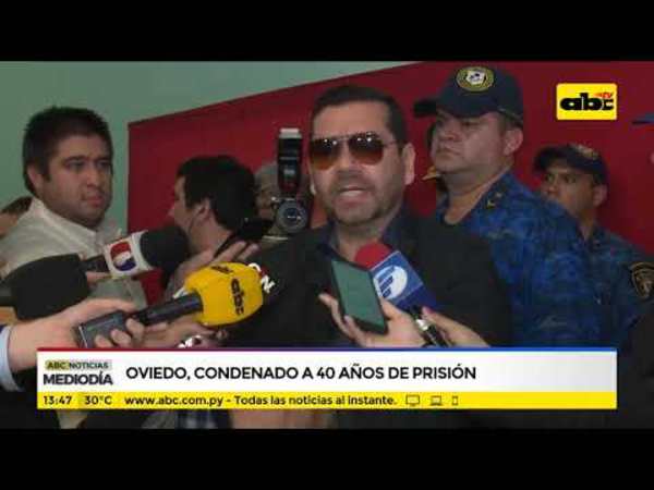 Oviedo, condenado a 40 años de prisión - Tv - ABC Color