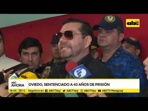 Oviedo, sentenciado a 40 años de prisión - Tv - ABC Color