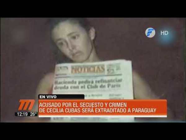 Acusado del crimen de Cecilia Cubas será extraditado a Paraguay