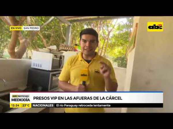 Presos vip en las afueras de la cárcel - Tv - ABC Color