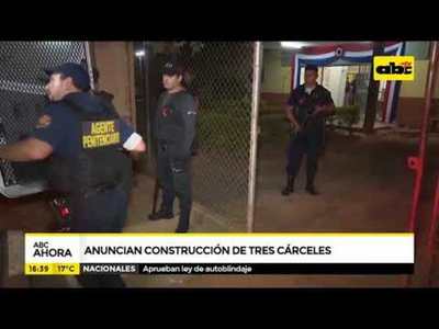 Anuncian construcción de tres cárceles - Tv - ABC Color