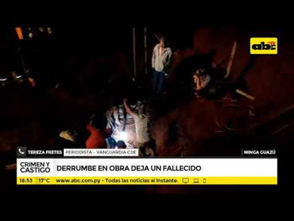 Minga Guazú: Derrumbe en obra deja un fallecido - Tv - ABC Color