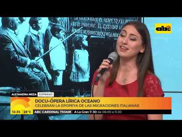 Docu-ópera lírica OCEANO - Tv - ABC Color