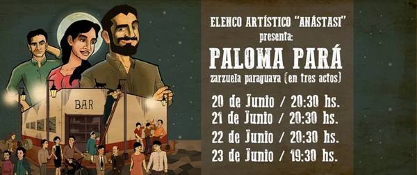 Zarzuela paraguaya «Paloma Pará» se presenta este fin de semana en el Municipal | .::Agencia IP::.