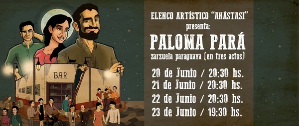 Zarzuela “Paloma Pará” sube a escena este fin de semana en el Municipal - ADN Paraguayo