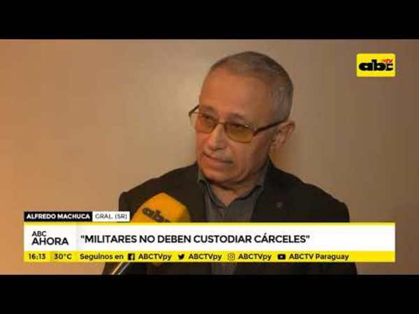 Militares no deben custodiar cárceles - Tv - ABC Color
