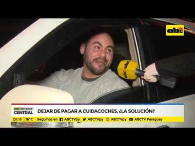 Dejar de pagar a cuidacoches, ¿es la solución? - Tv - ABC Color