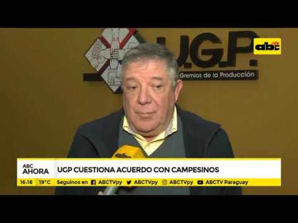 UGP cuestiona acuerdo con campesinos - Tv - ABC Color