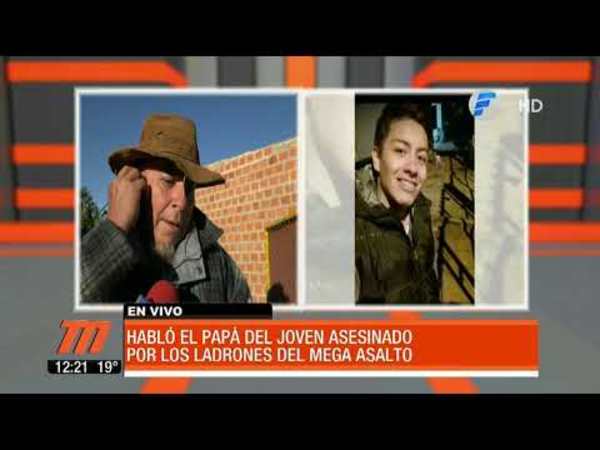 Papá del joven asesinado: “¿Por qué no me mataron a mí?“