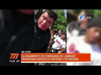Allanan Comisaría por supuesta tortura y extorsión