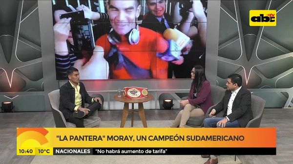 “La Pantera” Moray, un campeón sudamericano - Media mañana - ABC Color