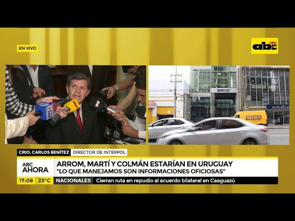 Arrom, Martí y Colmán estarían en Uruguay - ABC Noticias - ABC Color