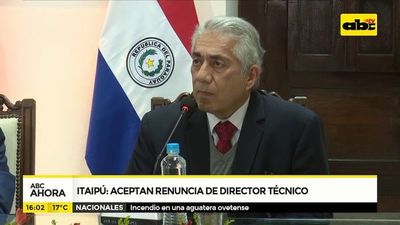 Itaipú: Aceptan renuncia de director técnico - ABC Noticias - ABC Color