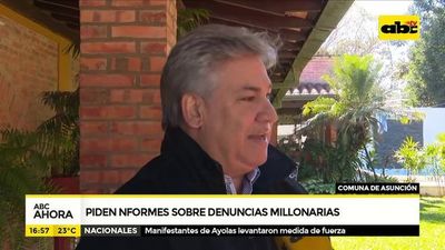 Piden informes sobre denuncias millonarias - ABC Noticias - ABC Color