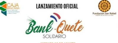 Lanzan el “Bank-Quete Solidario” a beneficio de la Fundación San Rafael » Ñanduti