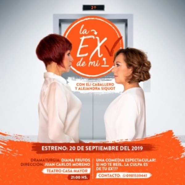 “La Ex de mi Ex” llega al teatro en septiembre - ADN Paraguayo