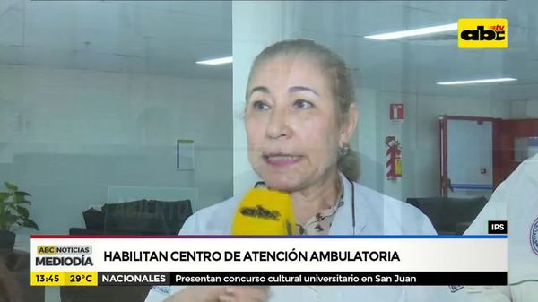 Habilitan centro de atención ambulatoria - ABC Noticias - ABC Color