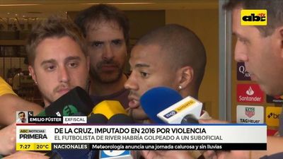 De la Cruz, imputado en 2016 por violencia - ABC Noticias - ABC Color