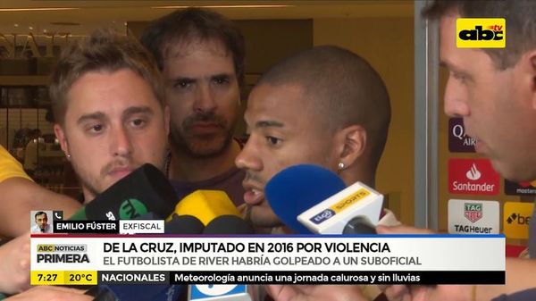 De la Cruz, imputado en 2016 por violencia - ABC Noticias - ABC Color
