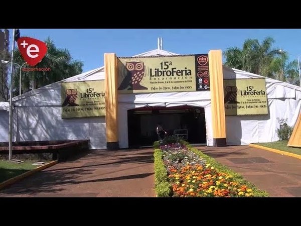 LIBROFERIA ENCARNACIÓN SE INAUGURA OFICIALMENTE HOY CON EXTENSO PROGRAMA