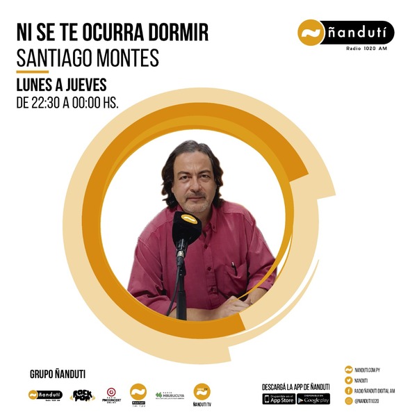 Ni se te ocurra dormir con la conducción de Santiago Montes » Ñanduti