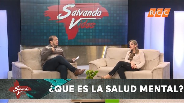 Salvando Vidas | ¿Que es la Salud Mental? | RCC 2019