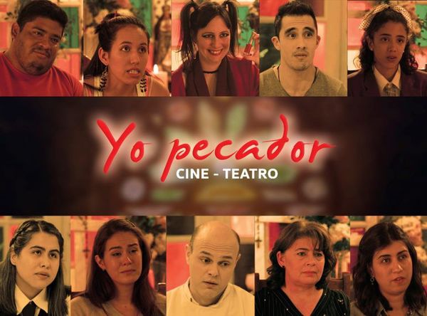 “Yo pecador”, una propuesta de cine y teatro - Cultura - ABC Color