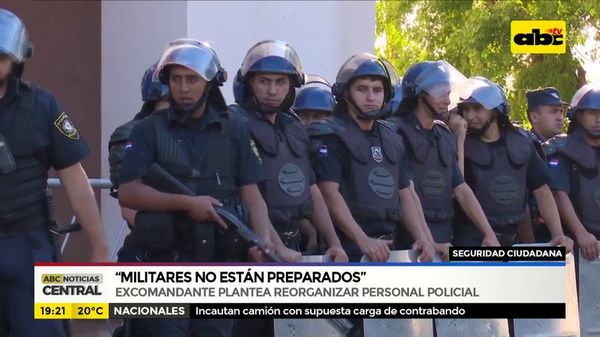 “Militares no están preparados” - ABC Noticias - ABC Color