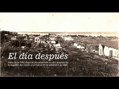 93 AÑOS DEL CICLÓN DE 1926 QUE SE COBRÓ MÁS DE 400 VIDAS Y DESTRUYÓ ENCARNACIÓN