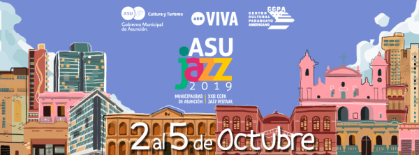 AsuJazz 2019 se viene con cuatro días de espacios culturales, populares e históricos, en Asunción - ADN Paraguayo