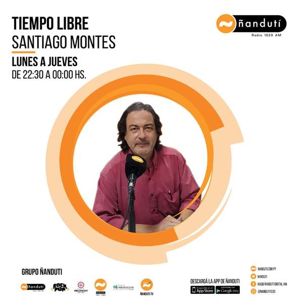 Tiempo Libre con la conducción de Santiago Montes » Ñanduti