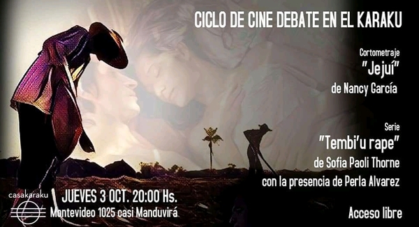 Ciclo de cine de Casa Karaku proyectará Jejui y Tembi’u rape este jueves | .::Agencia IP::.
