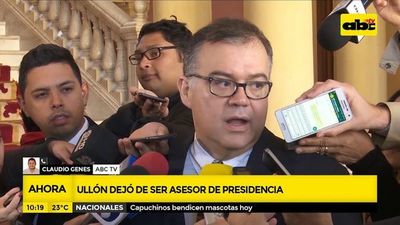 Ullón dejó de ser jefe del Gabinete del Presidente - ABC Noticias - ABC Color