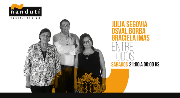 Entre Todos con Julia Segovia, Osval Borba y Graciela Imas » Ñanduti