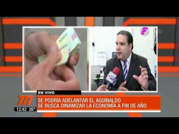 Se podría adelantar el aguinaldo