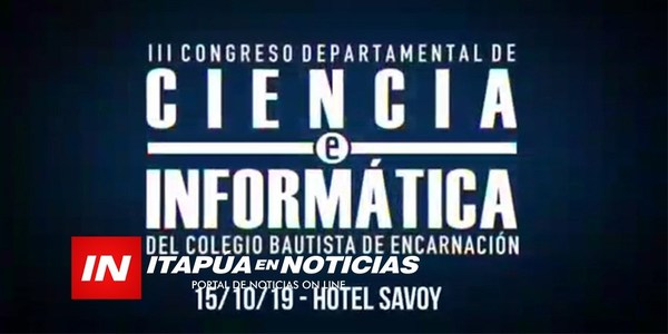 III CONGRESO DE CIENCIA E INFORMÁTICA DEL COLEGIO BAUTISTA DE ENCARNACIÓN