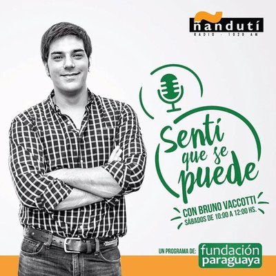 Sentí que se puede con Bruno Vacotti » Ñanduti