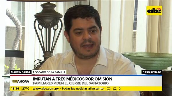 Caso Renato: Imputan a tres médicos por omisión - ABC Noticias - ABC Color