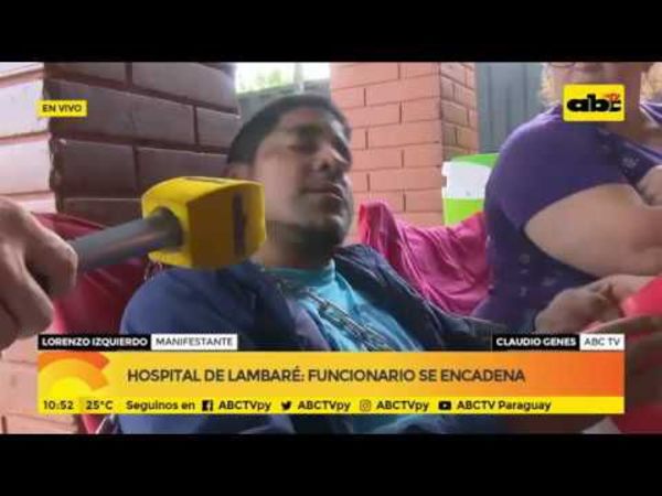 Hospital de Lambaré: Funcionario se encadena - ABC Noticias - ABC Color