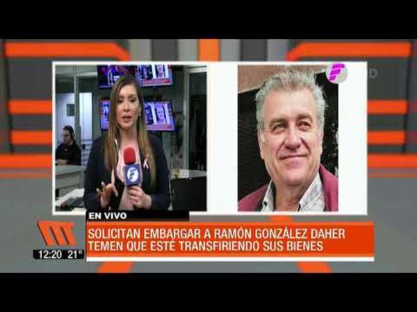 Hacienda solicita embargo de bienes de Ramón González Daher