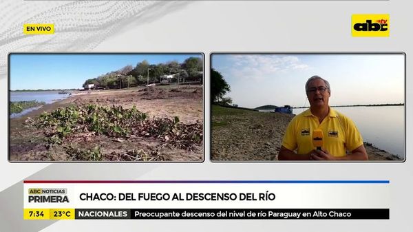 Chaco: Del fuego al descenso del río - ABC Noticias - ABC Color