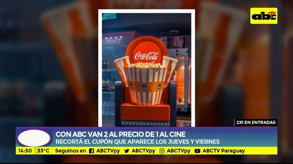 Con Abc van 2 al precio de 1 al cine - Ensiestados - ABC Color