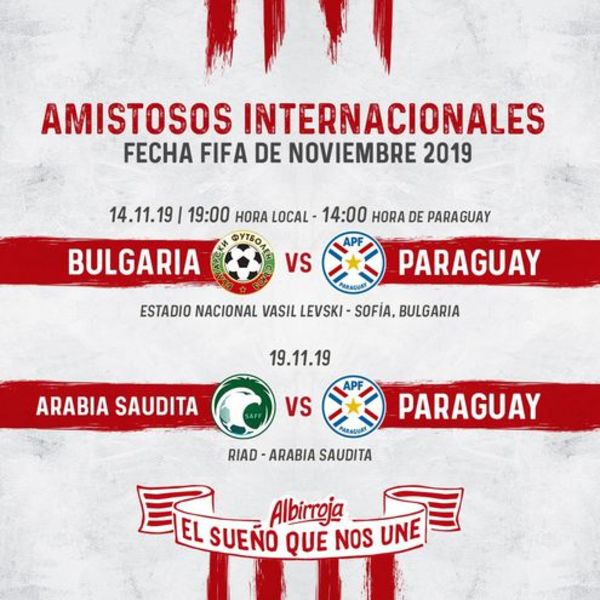 Amistosos internacionales: La albirroja enfrentará a Bulgaria y Arabia Saudita en noviembre - ADN Paraguayo