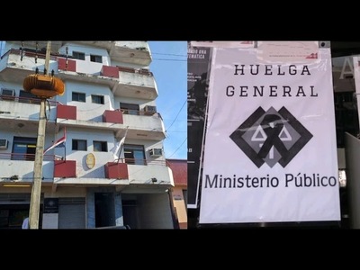 FUNCIONARIOS DEL MINISTERIO PÚBLICO IRÁN A HUELGA