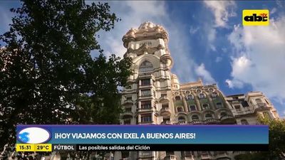 ¡Hoy viajamos con Exel Turismo a Buenos Aires! - Ensiestados - ABC Color