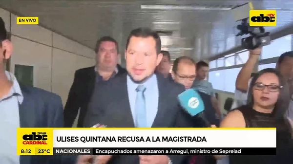 Ulises Quintana recusa a la magistrada - ABC Noticias - ABC Color