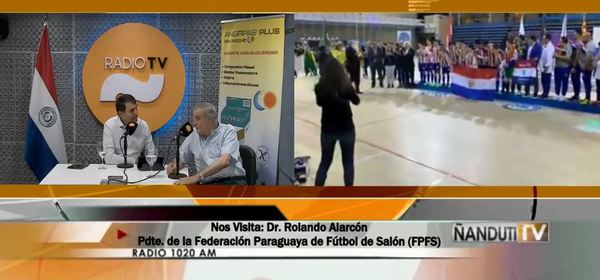 Hablamos del "Futsal" en Paraguay y el éxito internacional » Ñanduti